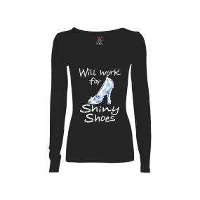 Will Work for Shiny Shoes Long-Sleeve T-Shirt